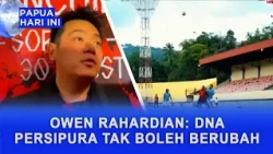 OWEN RAHARDIAN INSISTS PERSIPURA'S DNA MUST NOT CHANGE