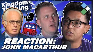 Pastor and Theology Teacher Respond to John MacArthur's Political Opinion | Kingdom Thinking - Ep 41