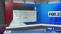 Blair's Social Second: What's the best way to deal with coworkers attempting to sabotage your career