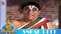 திராவிட தேசம் தாண்டி புகழ் பரவி இருக்கிறது | RAMANUJAR | Ep - 62 |  Sneak Peek  | KalaignarTV