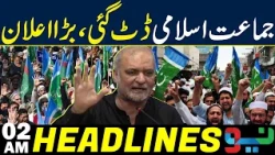 Jamaat-e-Islami Stands Firm, Makes a Major Announcement! | Headlines 02AM | NEO News