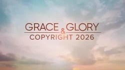 Grace and Glory (08/16/26)