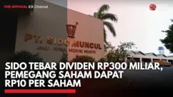SIDO Tebar Dividen Rp300 Miliar, Pemegang Saham Dapat Rp10 per Saham | MARKET BUZZ