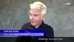L'ENTREVISTA. Carles Sans, Actor, mim i director de teatre.