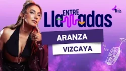 BETWEEN CALLS 🗣️📞 ARANZA VIZCAYA