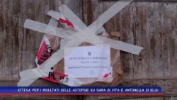 PIETRACATELLA MYSTERY: AWAITING AUTOPSY RESULTS FOR SARA DI VITA AND ANTONELLA DI IELSI