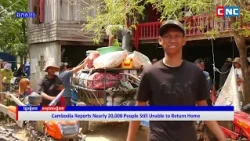 [VIDEO] Cambodia Reports Nearly 20,000 People Still Unable to Return Home