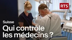Des médecins qui continuent d'exercer en Suisse malgré une interdiction | RTS