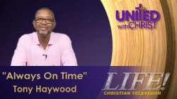 "Always On Time" - Tony Haywood (united 8 27 26)
