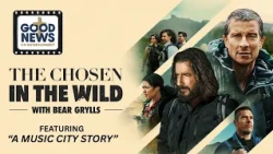 The Chosen in the Wild and A Music City Story