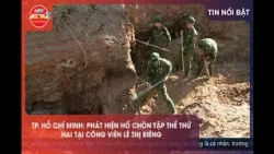 HO CHI MINH CITY: SECOND MASS GRAVE DISCOVERED AT LE THI RIENG PARK