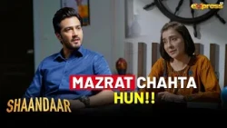 Mazrat Chahta Hun!! | Shaandaar | Express TV