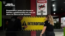 Business owner arrested for providing alcohol to minors at music venue in southern Teresina