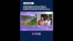 Up to our necks in water! La Guacamaya, El Progreso residents urge for a levee