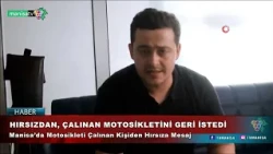 HIRSIZDAN, ÇALINAN MOTOSİKLETİNİ GERİ İSTEDİ
