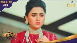 Naagin S6 | नागिन S6 | Shesha Offers Help To Prarthna And Confesses Her Past | Full Ep - 95