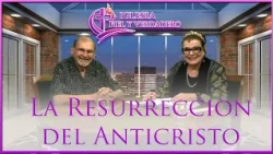 La Resurrecion del Anti Cristo con la Pastora Yolanda Martinez