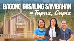 BAGONG GUSALING SAMBAHAN NG IGLESIA NI CRISTO ITINAYO SA TAPAZ, CAPIZ