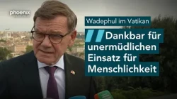 Wadephul im Vatikan: "Dankbar für unermüdlichen Einsatz für Menschlichkeit und Frieden" | 02.10.26