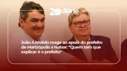 João Azevêdo reacts to Marizópolis mayor's support for Nabor: "The mayor is the one who has to ex...