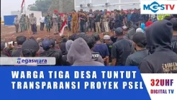 RESIDENTS OF THREE VILLAGES DEMAND TRANSPARENCY FOR PSEL PROJECT