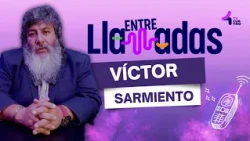 ENTRE LLAMADAS 🗣️📞 DR. VÍCTOR SARMIENTO