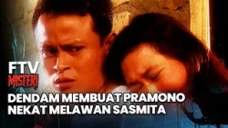 Pramono's Revenge Drives Him to Confront Sasmita | Mystery FTV