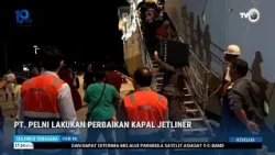PT. PELNI LAKUKAN PERBAIKAN KAPAL JETLINER