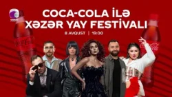 Coca-Cola ilə Xəzər yay festivalı - İsmayıllı rayonu  ANONS