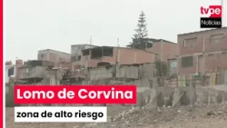 Lomo de Corvina: More than 20 blocks at risk of a high-magnitude earthquake in Lima