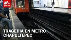 Woman dies after fainting and falling onto the tracks at Metro Chapultepec