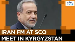 Iran FM Abbas Araghchi Arrives In Kyrgyzstan For SCO Foreign Ministers' Meeting | N18G | CNBC TV18