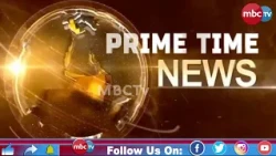 🔴 PRIME TIME NEWS | 07:00 PM |📺 MBCTV | 08th Aug 2026