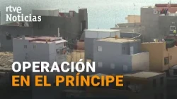 Ceuta | Police operation in El Príncipe neighborhood | RTVE News