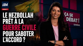 Le Hezbollah prêt à la guerre civile pour saboter l’accord ? - Ça se débat ! du 29/06/2026