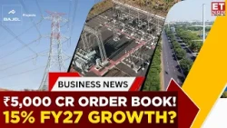 Bajel Projects’ ₹5,000 Cr Order Book: Can Revenue Growth Hit 15% In FY27? | Rajesh Ganesh | ET Now