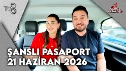 Şanslı Pasaport 21 Haziran 2026 | Şanslı Pasaport