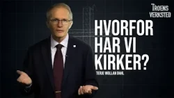 Troens verksted - Hvorfor har vi kirker ⛪