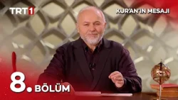 Kur'an'ın Mesajı 8. Bölüm