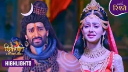 Shiv Shakti | Sati’s Ultimate Sacrifice for Lord Shiva | Highlights | Colors Rishtey