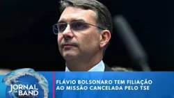 Flávio Bolsonaro has Missão affiliation canceled by the TSE | Jornal da Band