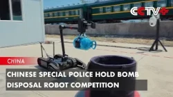 Chinese Special Police Hold Bomb Disposal Robot Competition