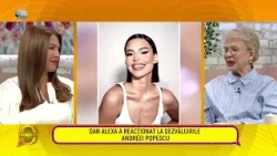 Follow us! - Dan Alexa reacts to Andreea Popescu's revelations.
