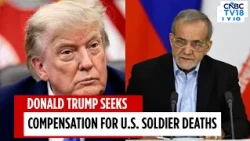 Iran War | Trump Demands Iran Pay Compensation For Decades Of U.S. Soldier Deaths | N18V