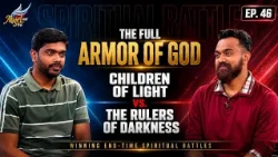 AAYATHAMA? | The Full Armor of God: Winning End-Time Spiritual Battles | (Ep. 46)