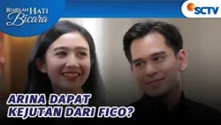 Fico Punya Kejutan Manis Untuk Arina | Biarkan Hati Bicara - Episode 69