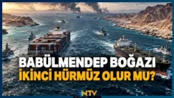 Breaking News: Crisis Escalates in Bab-el-Mandeb After Hormuz! | NTV