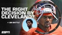 Are the Browns making the right decision starting Deshaun Watson OVER Shedeur Sanders? | First Take