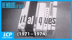 Italiques (1971-1974) | Rembob'INA