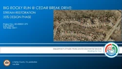 Big Rocky Run at Cedar Break Drive - 35% Design Community Meeting